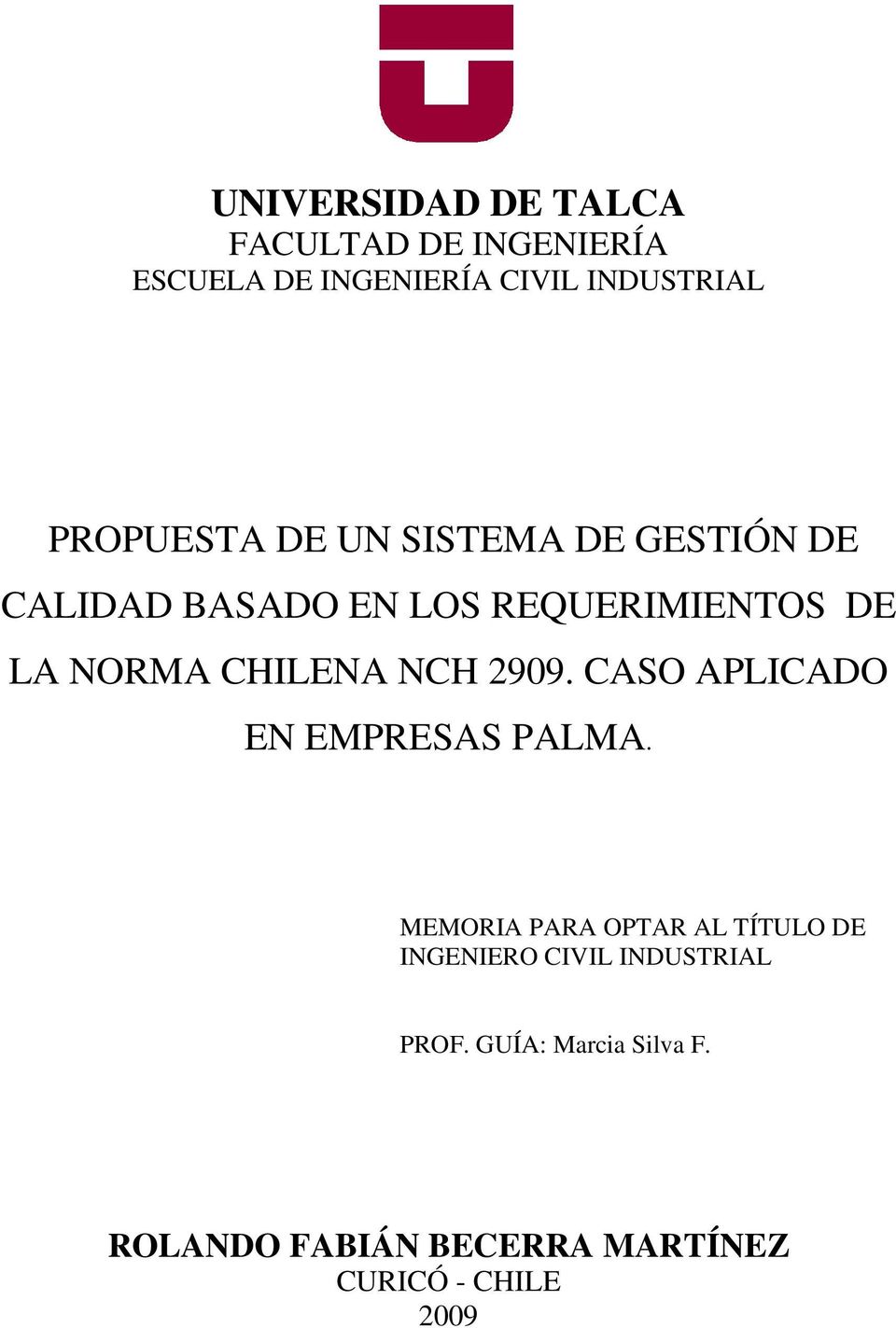 CHILENA NCH 2909. CASO APLICADO EN EMPRESAS PALMA.