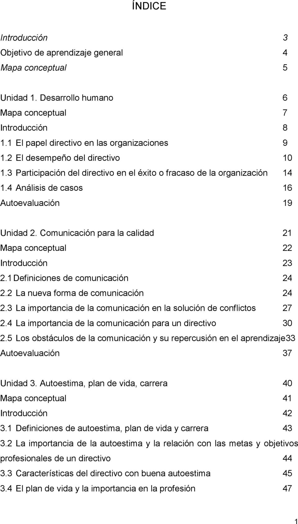 Comunicación para la calidad 21 Mapa conceptual 22 Introducción 23 2.1 Definiciones de comunicación 24 2.2 La nueva forma de comunicación 24 2.