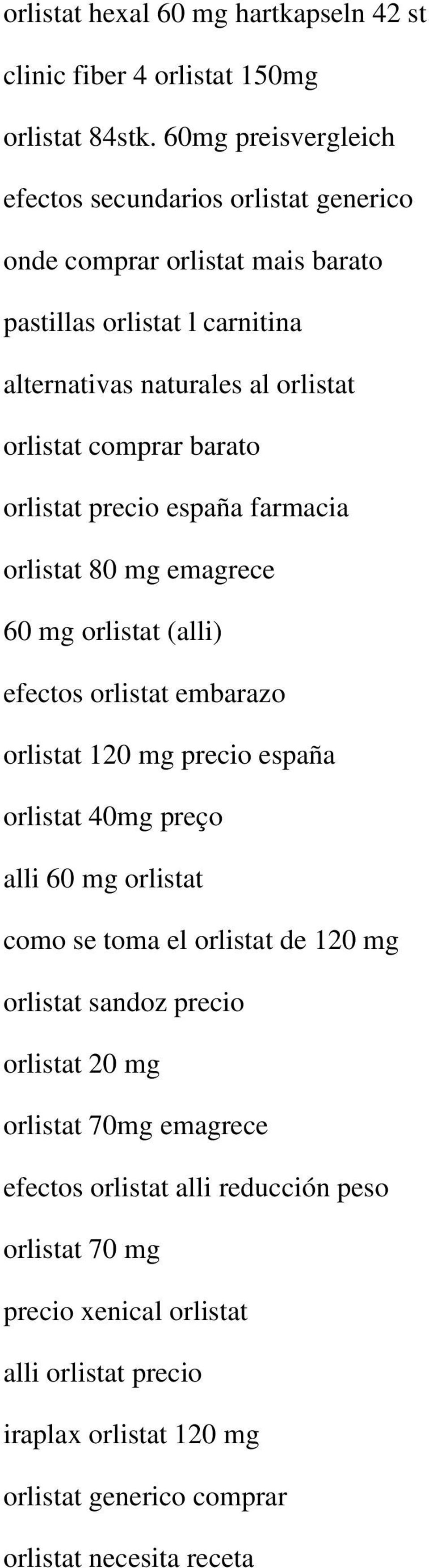 barato orlistat precio españa farmacia orlistat 80 mg emagrece 60 mg orlistat (alli) efectos orlistat embarazo orlistat 120 mg precio españa orlistat 40mg preço alli 60 mg