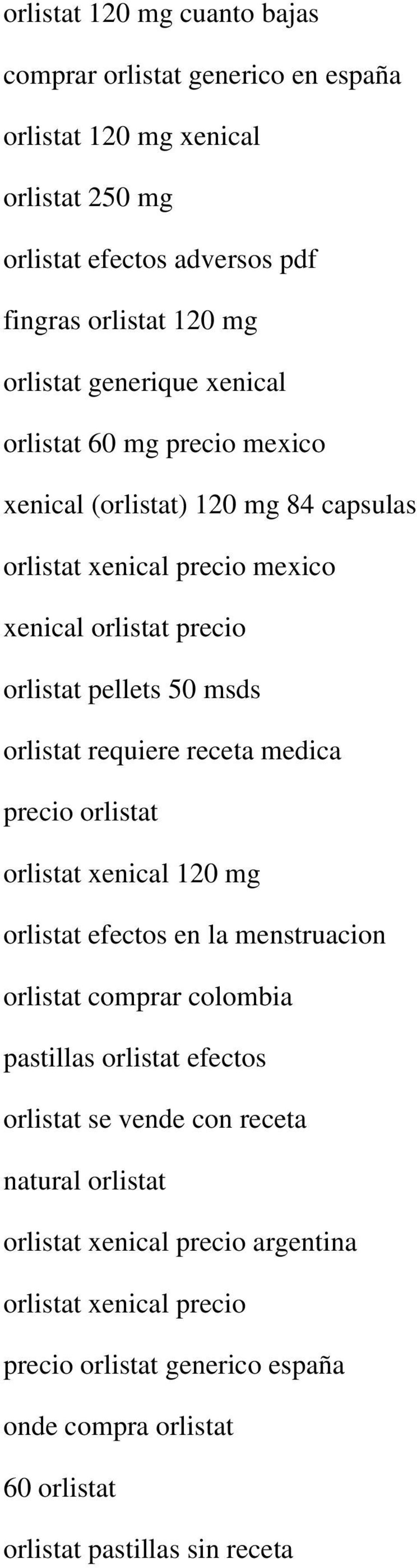 orlistat requiere receta medica precio orlistat orlistat xenical 120 mg orlistat efectos en la menstruacion orlistat comprar colombia pastillas orlistat efectos orlistat se