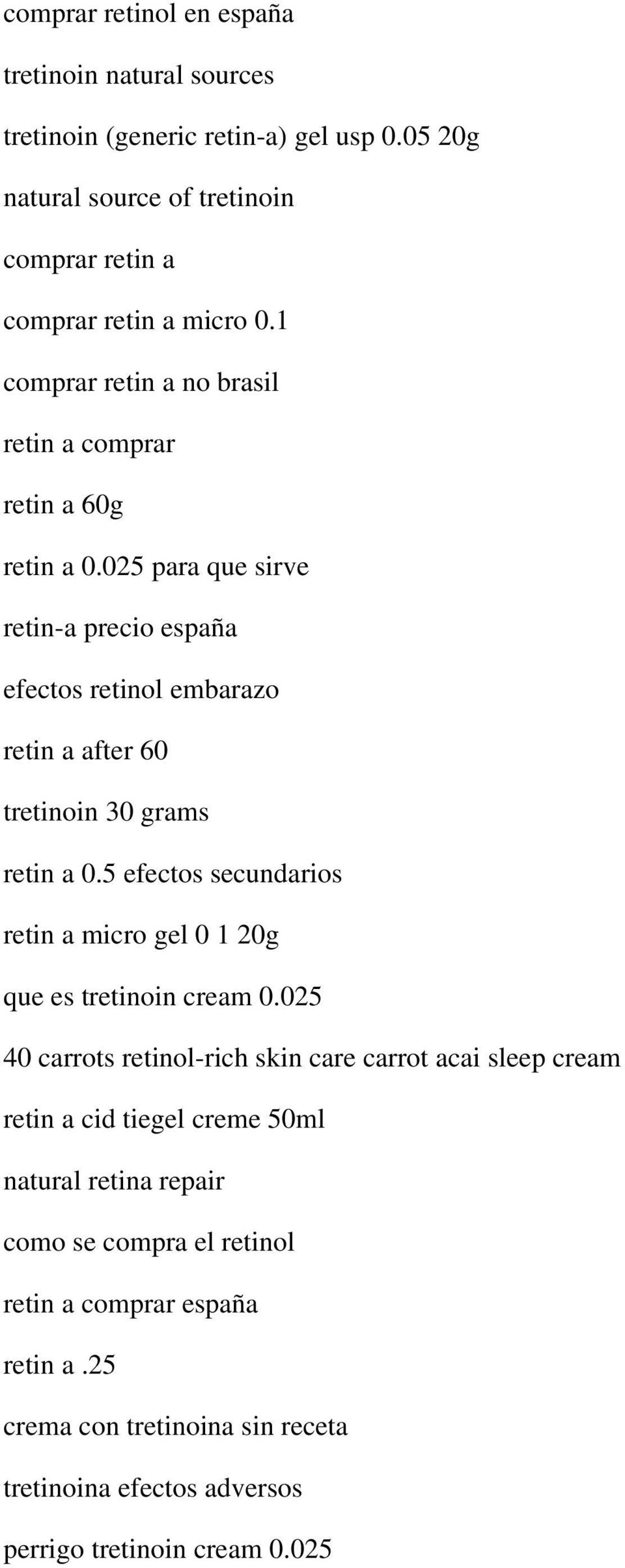 025 para que sirve retin-a precio españa efectos retinol embarazo retin a after 60 tretinoin 30 grams retin a 0.