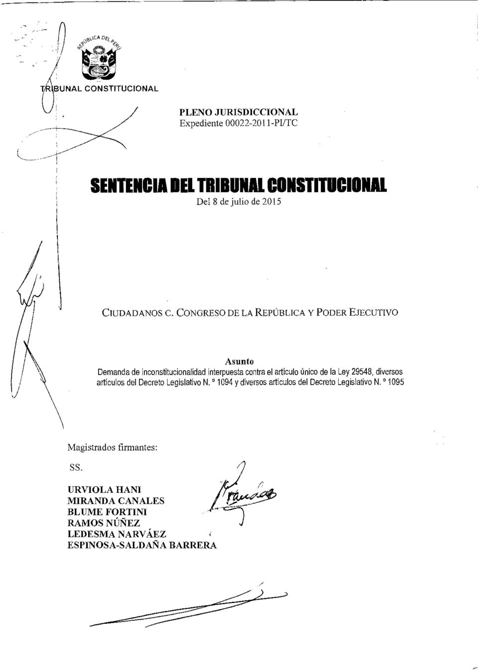 CONGRESO DE LA REPÚBLICA Y PODER EJECUTIVO Asunto Demanda de inconstitucionalidad interpuesta contra el articulo único de la Ley