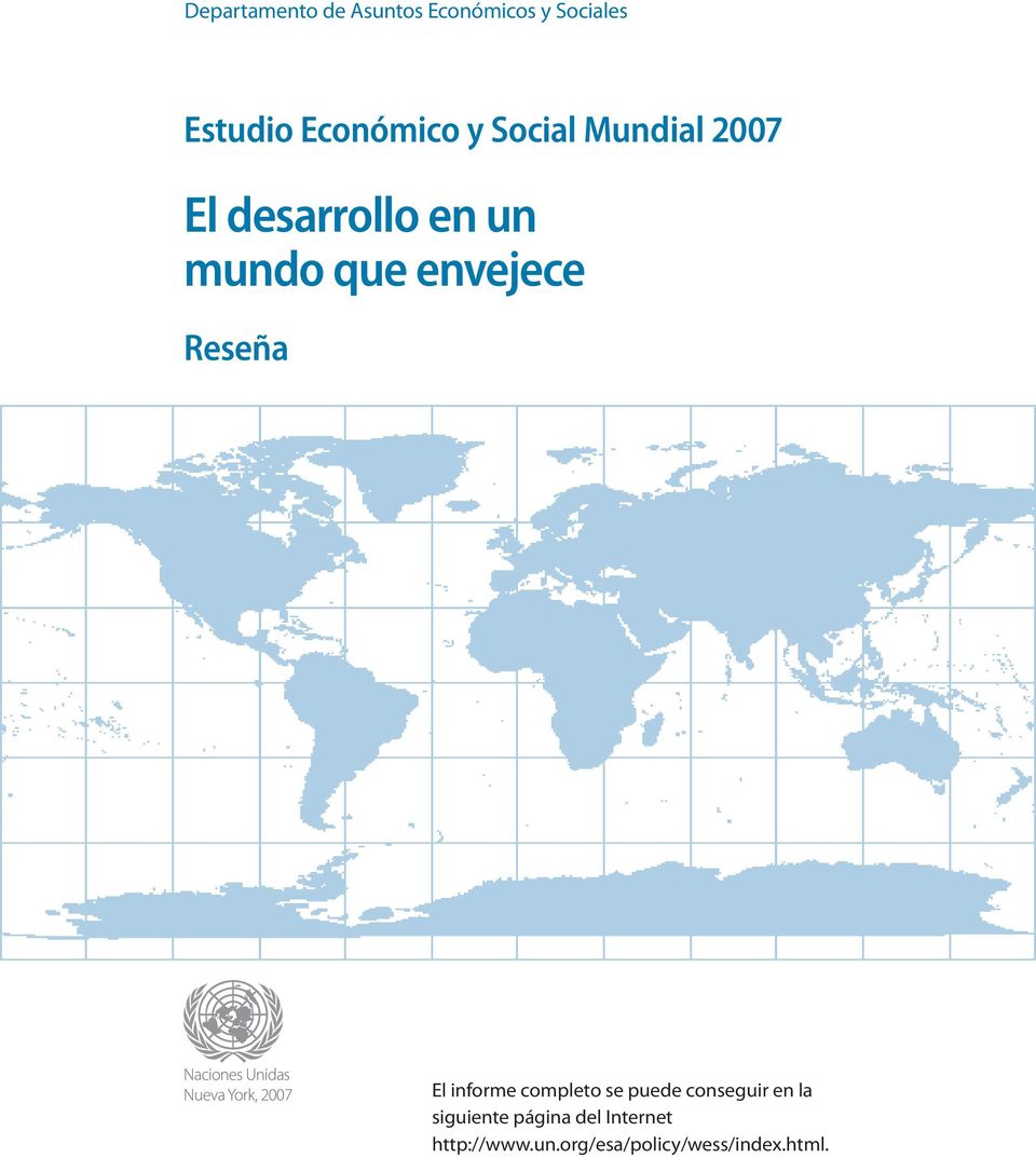 Naciones Unidas Nueva York, 2007 El informe completo se puede conseguir
