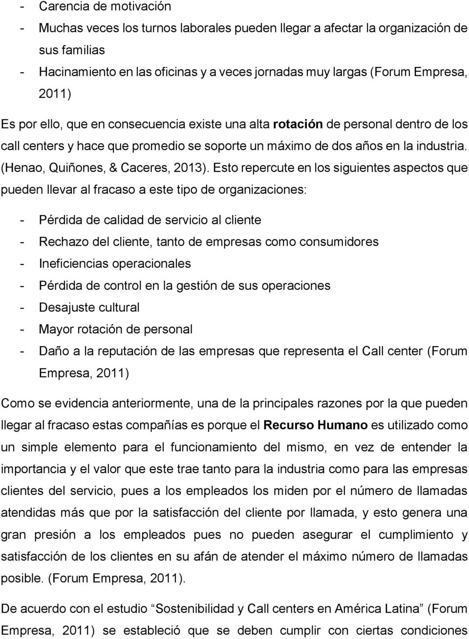 (Henao, Quiñones, & Caceres, 2013).