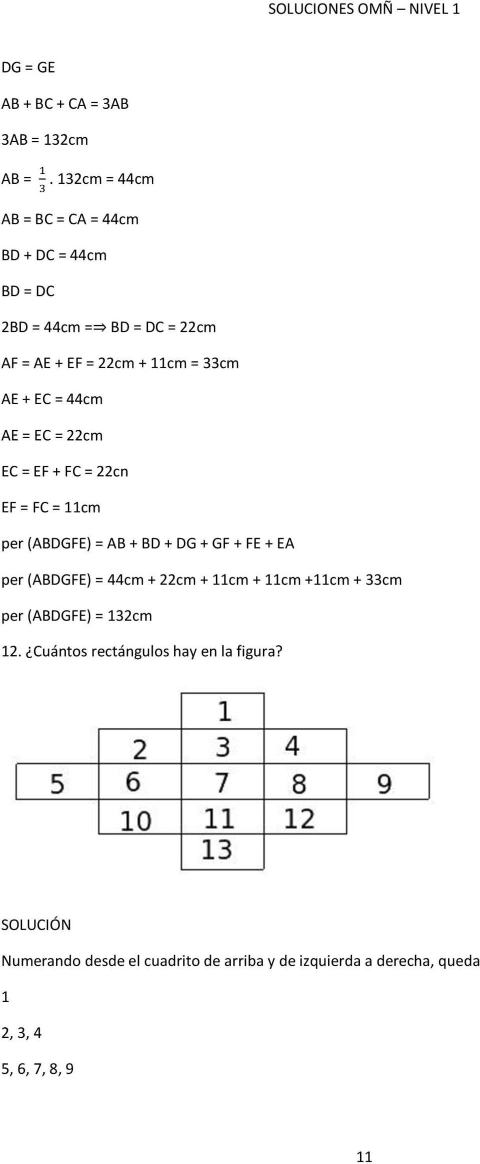 AE + EC = 44cm AE = EC = 22cm EC = EF + FC = 22cn EF = FC = 11cm per (ABDGFE) = AB + BD + DG + GF + FE + EA per (ABDGFE)