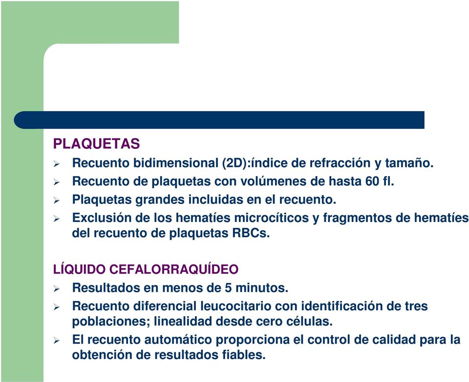 Exclusión de los hematíes microcíticos y fragmentos de hematíes del recuento de plaquetas RBCs.