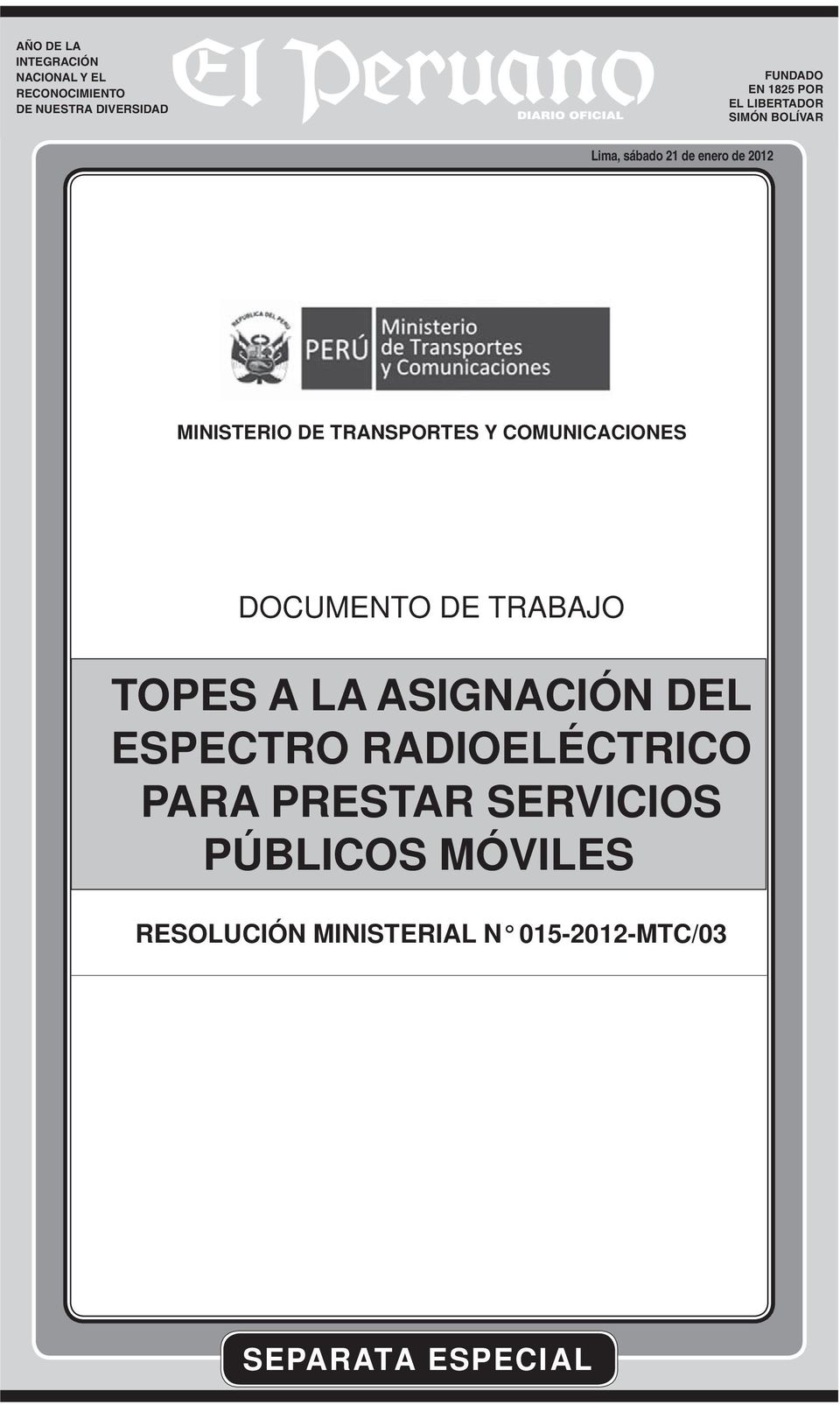 Y COMUNICACIONES DOCUMENTO DE TRABAJO TOPES A LA ASIGNACIÓN DEL ESPECTRO RADIOELÉCTRICO