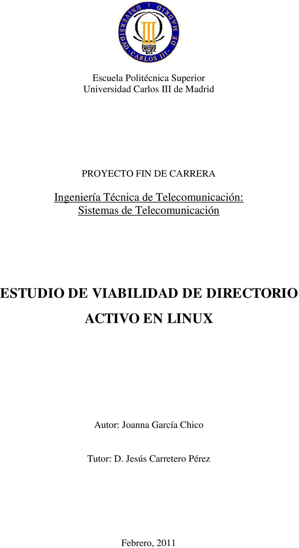 Sistemas de Telecomunicación ESTUDIO DE VIABILIDAD DE DIRECTORIO