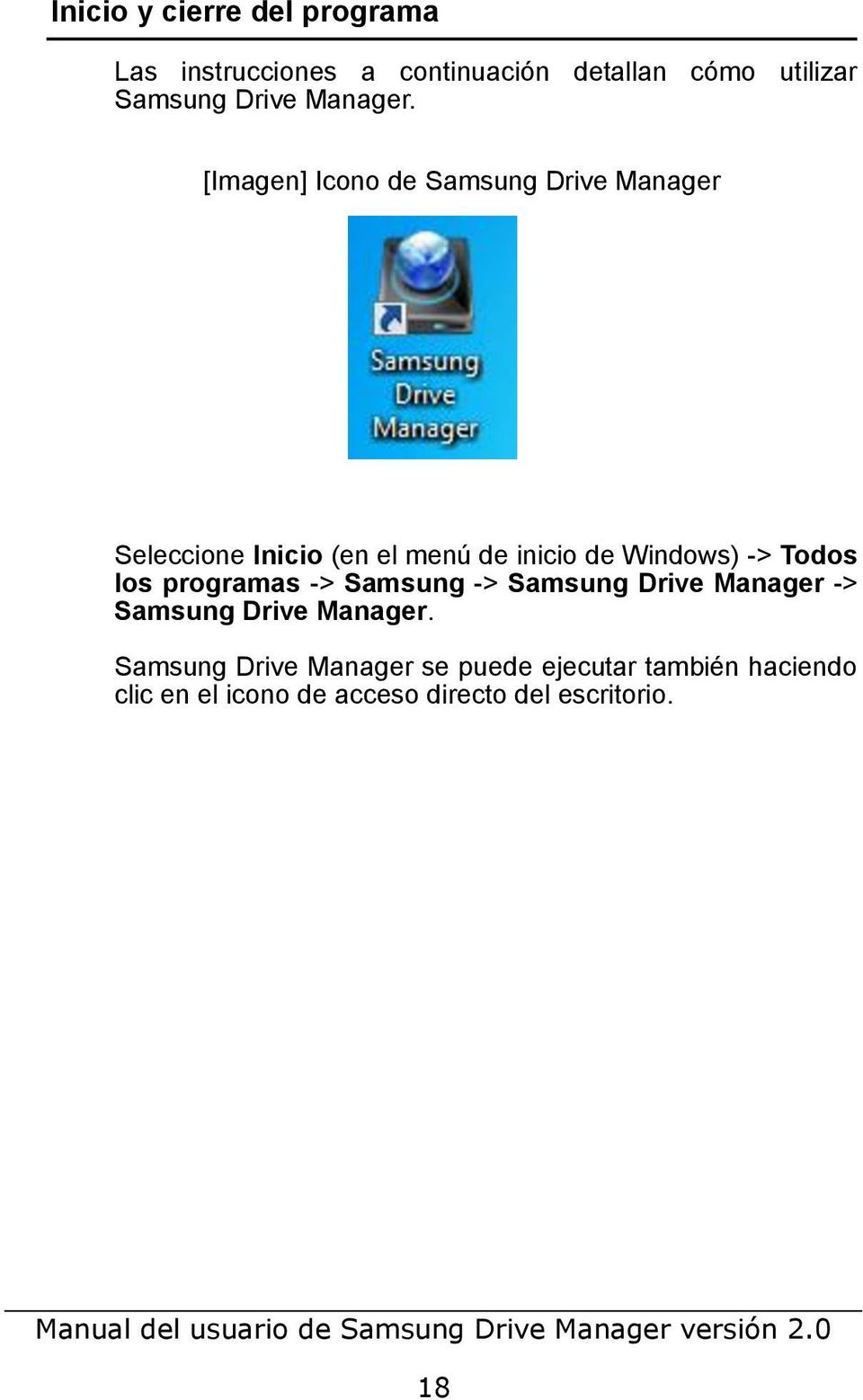 [Imagen] Icono de Samsung Drive Manager Seleccione Inicio (en el menú de inicio de Windows) ->