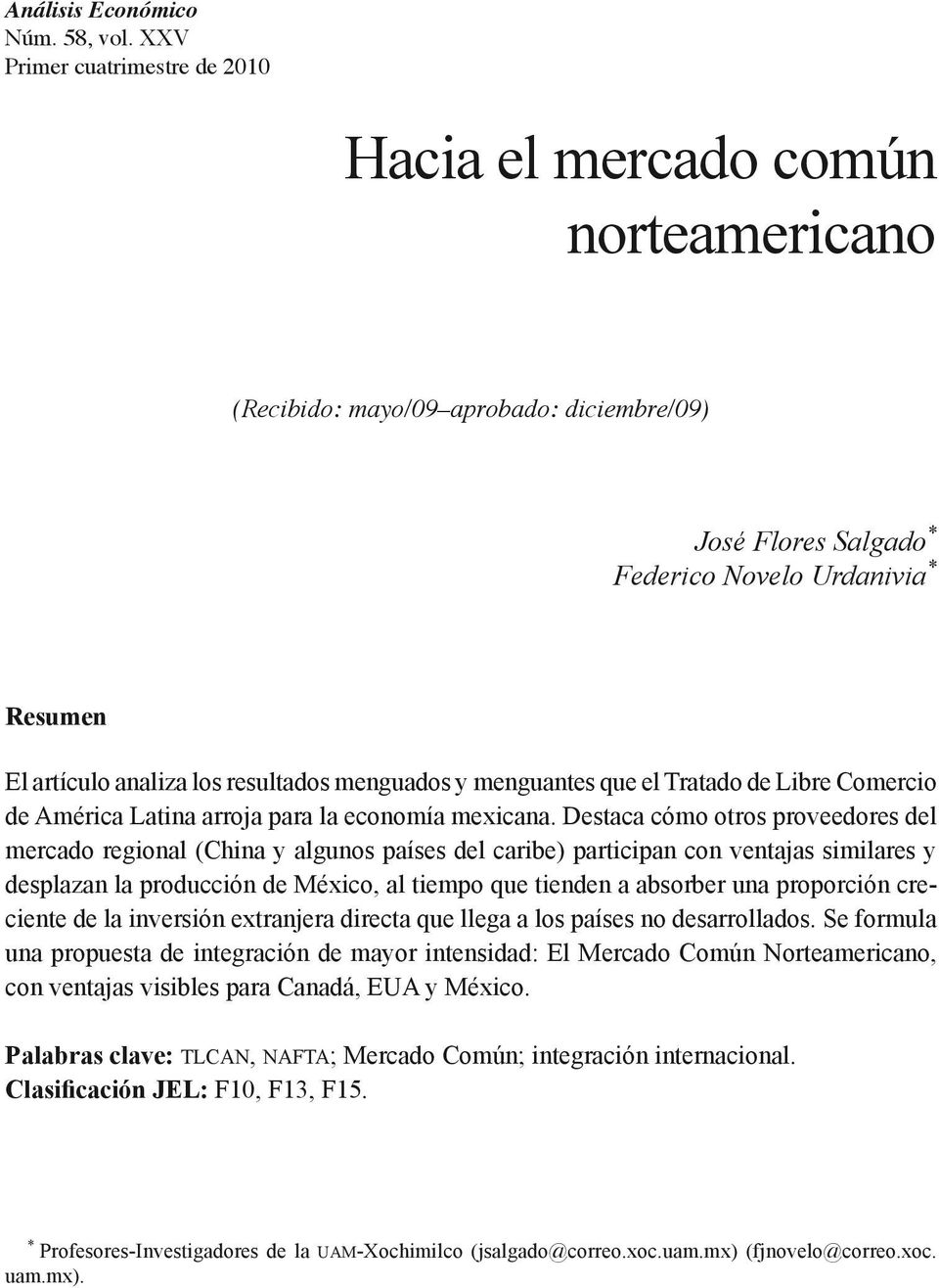 resultados menguados y menguantes que el Tratado de Libre Comercio de América Latina arroja para la economía mexicana.