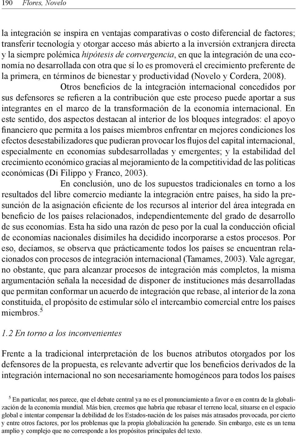 productividad (Novelo y Cordera, 2008).