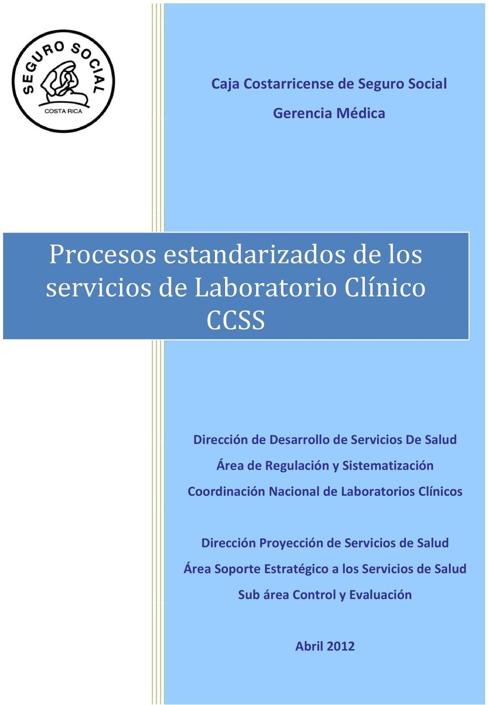 Sistematización Coordinación Nacional de Laboratorios Clínicos Dirección Proyección de Servicios
