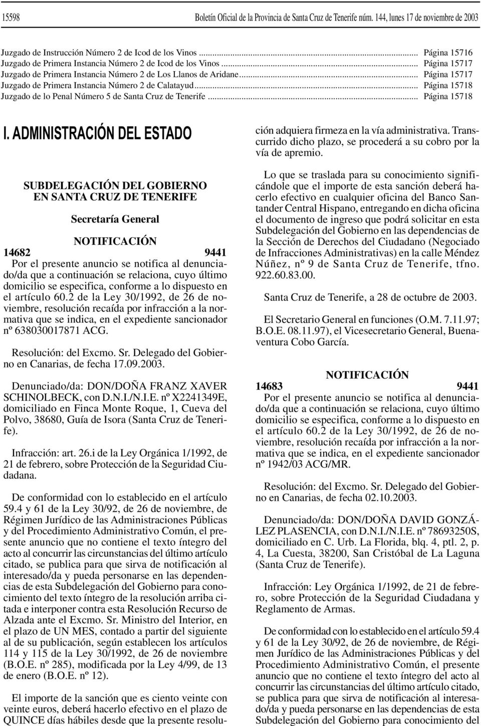 .. Juzgado de lo Penal Número 5 de Santa Cruz de Tenerife... Página 15716 Página 15717 Página 15717 Página 15718 Página 15718 I.