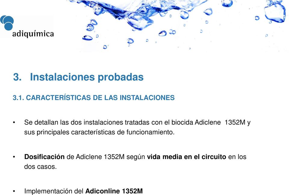 tratadas con el biocida Adiclene 1352M y sus principales características de