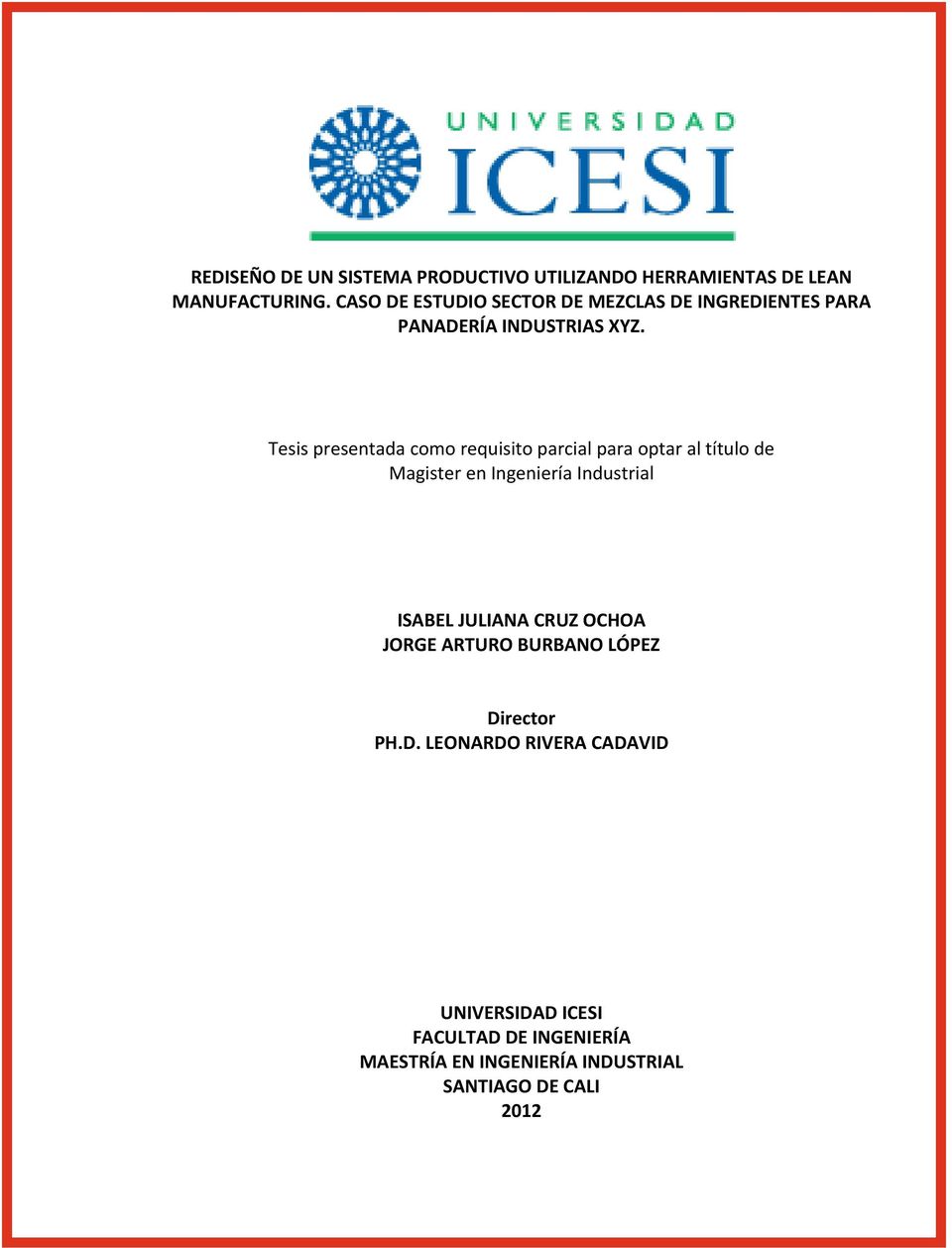 Tesis presentada como requisito parcial para optar al título de Magister en Ingeniería Industrial ISABEL
