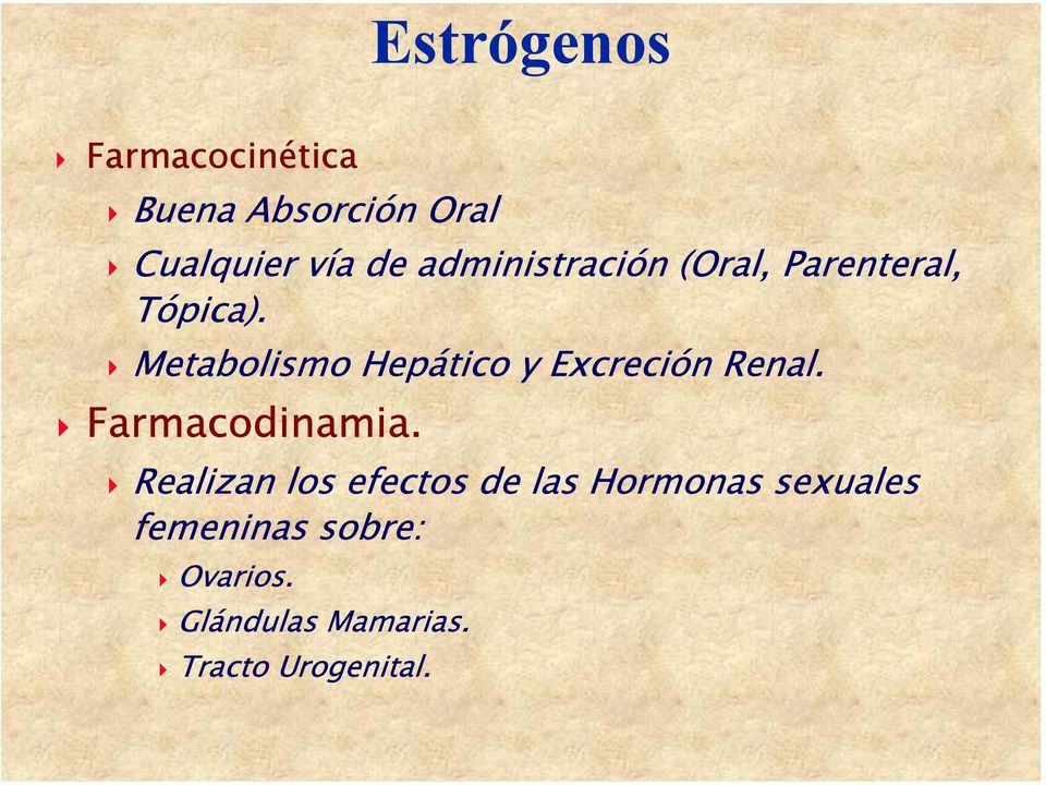 Metabolismo Hepático y Excreción Renal. Farmacodinamia.