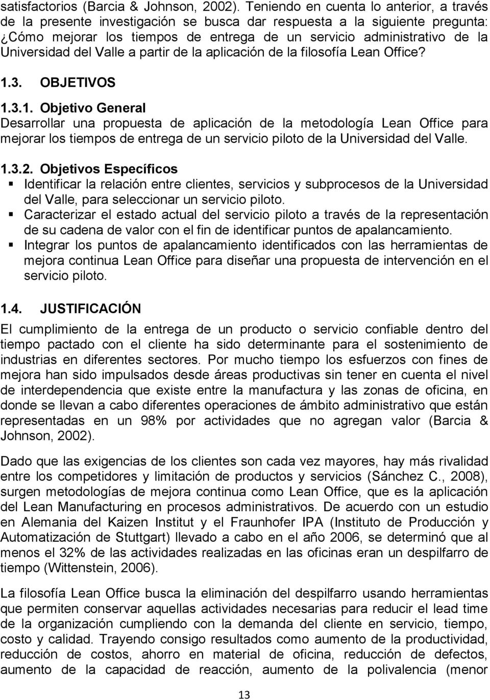 Universidad del Valle a partir de la aplicación de la filosofía Lean Office? 1.