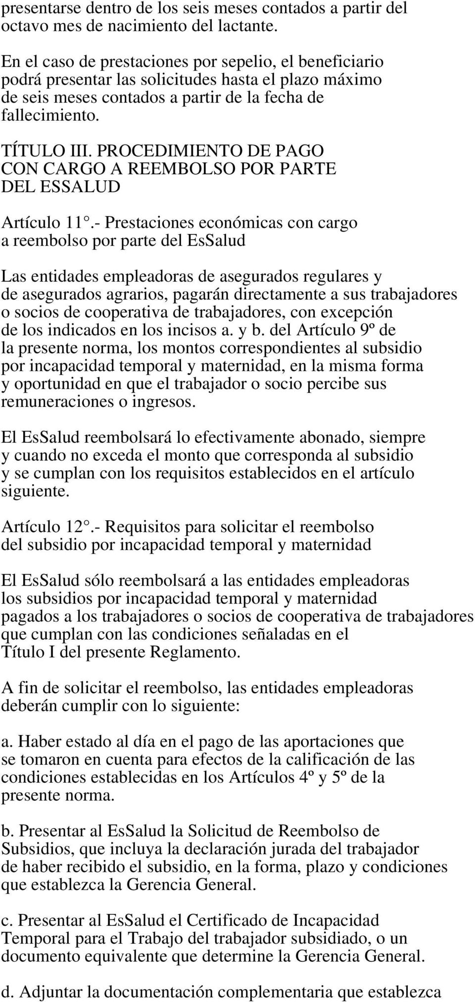 PROCEDIMIENTO DE PAGO CON CARGO A REEMBOLSO POR PARTE DEL ESSALUD Artículo 11.