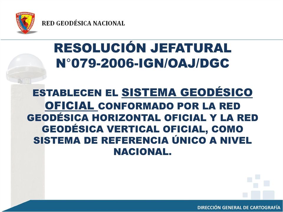 HORIZONTAL OFICIAL Y LA RED GEODÉSICA VERTICAL OFICIAL, COMO