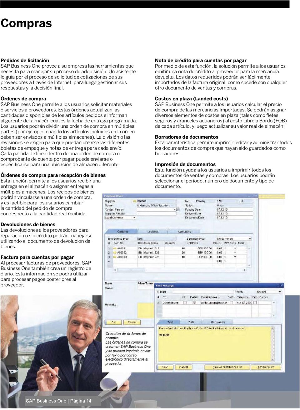 Órdenes de compra SAP Business One permite a los usuarios solicitar materiales o servicios a proveedores.