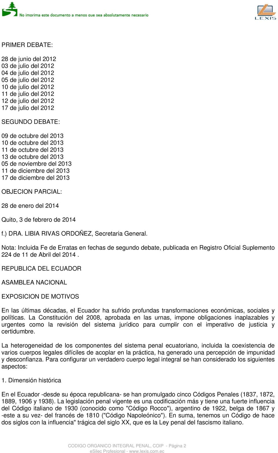 del 2014 Quito, 3 de febrero de 2014 f.) DRA. LIBIA RIVAS ORDOÑEZ, Secretaria General.