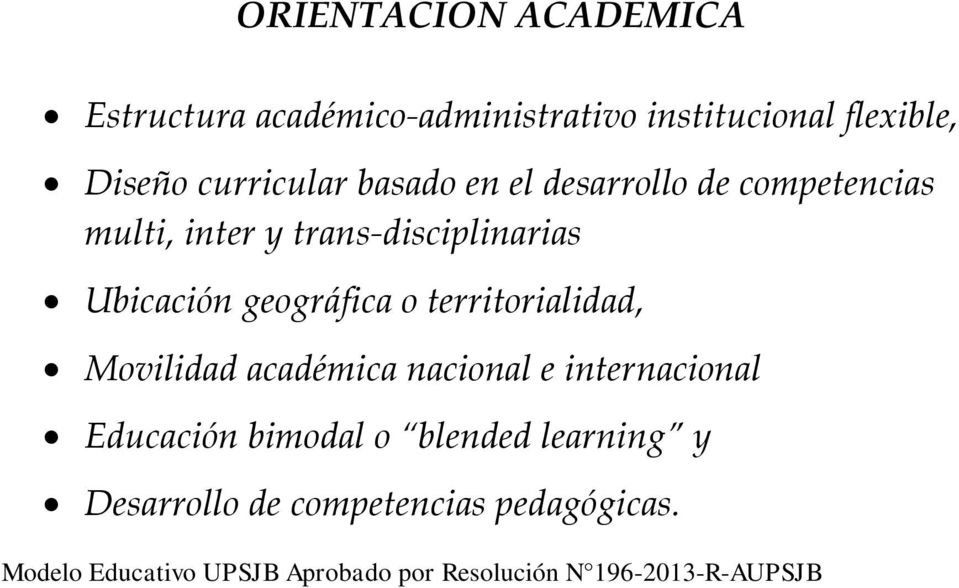 territorialidad, Movilidad académica nacional e internacional Educación bimodal o blended learning y