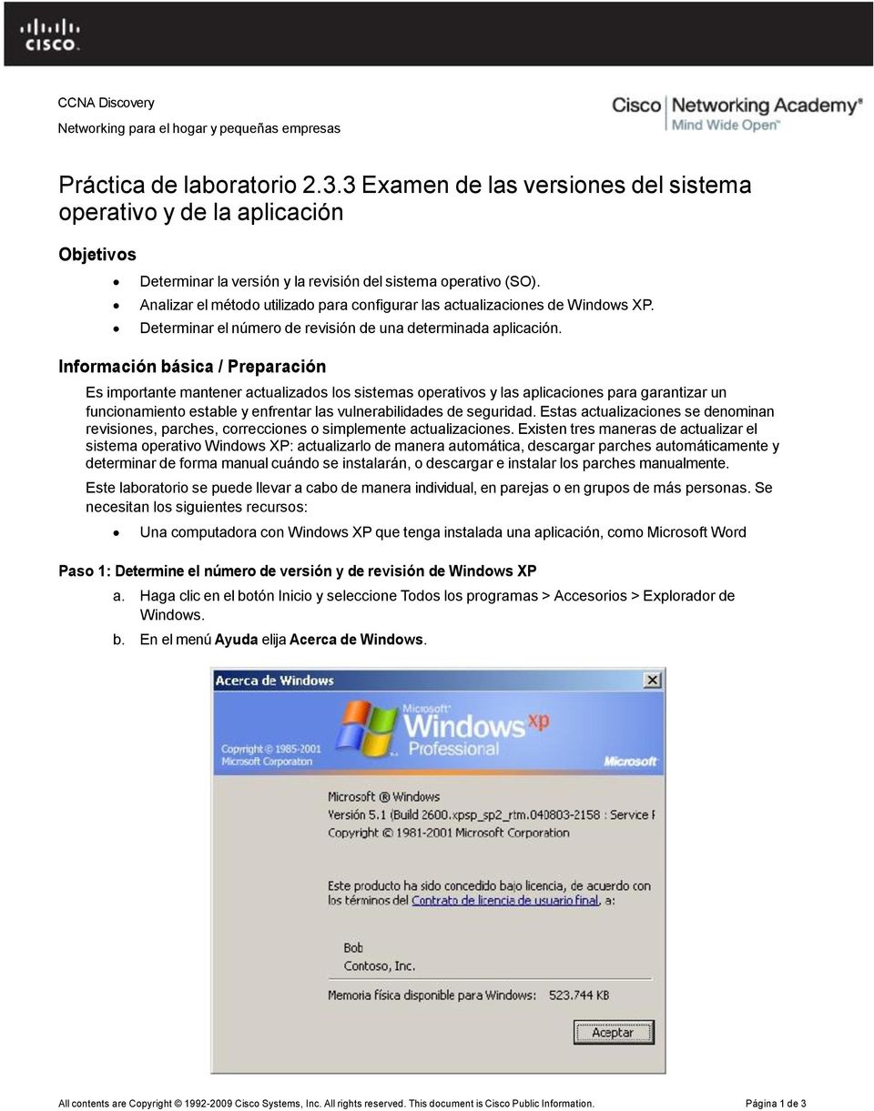 Analizar el método utilizado para configurar las actualizaciones de Windows XP. Determinar el número de revisión de una determinada aplicación.