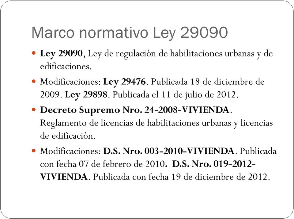 Decreto Supremo Nro. 24-2008-VIVIENDA. Reglamento de licencias de habilitaciones urbanas y licencias de edificación.