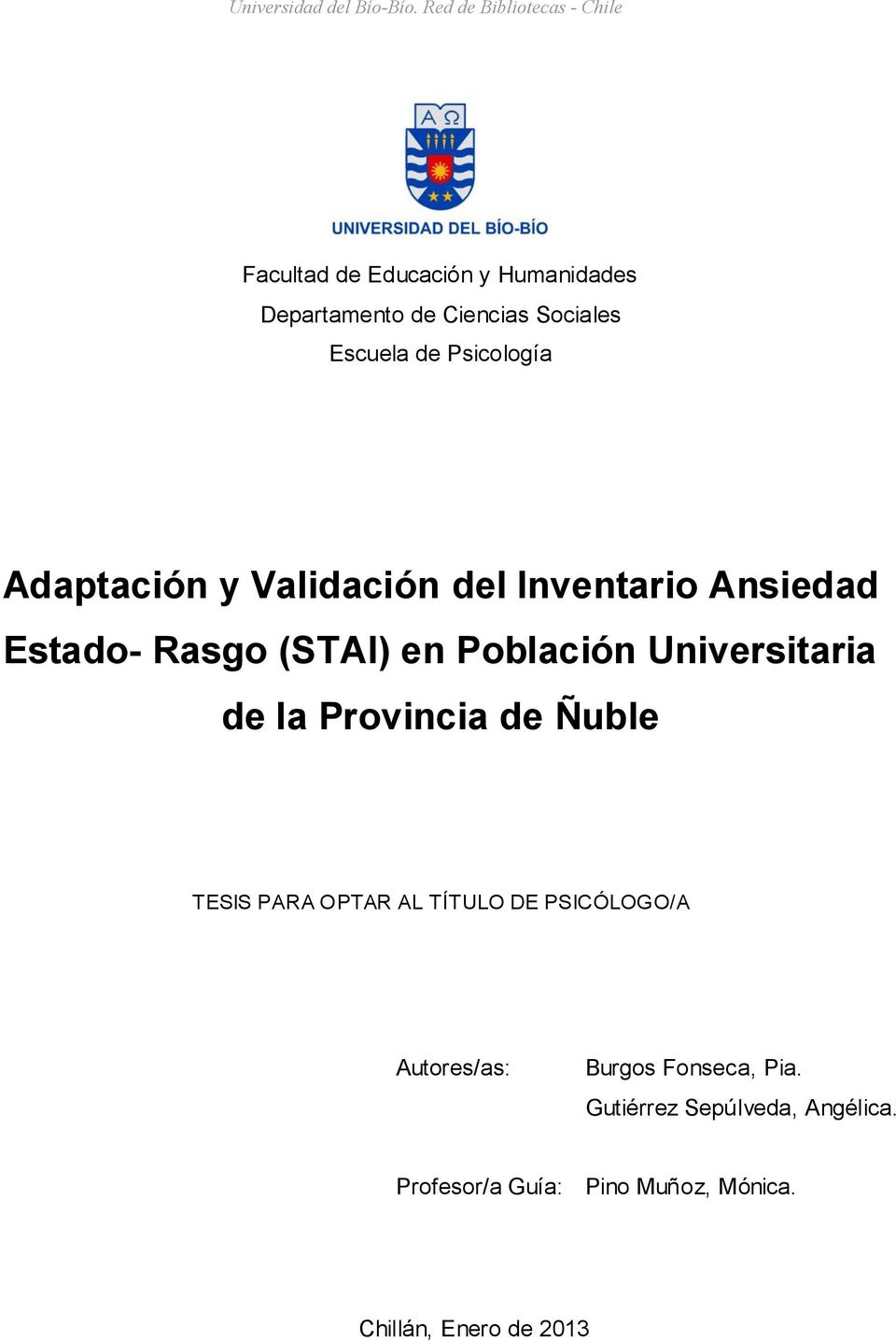 Universitaria de la Provincia de Ñuble TESIS PARA OPTAR AL TÍTULO DE PSICÓLOGO/A Autores/as: