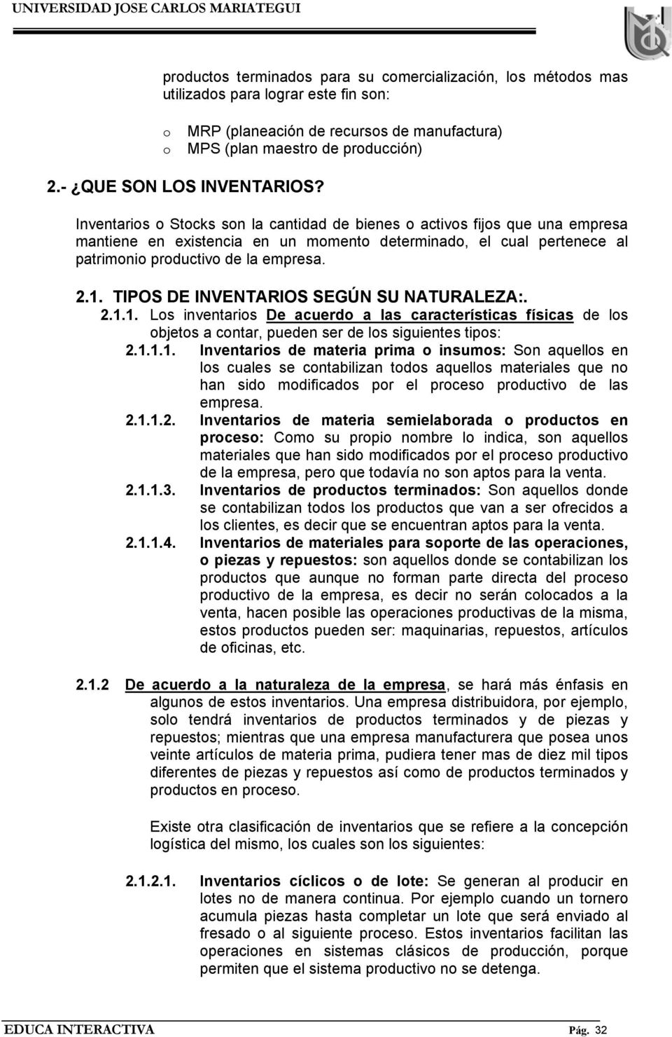TIPOS DE INVENTARIOS SEGÚN SU NATURALEZA:. 2.1.