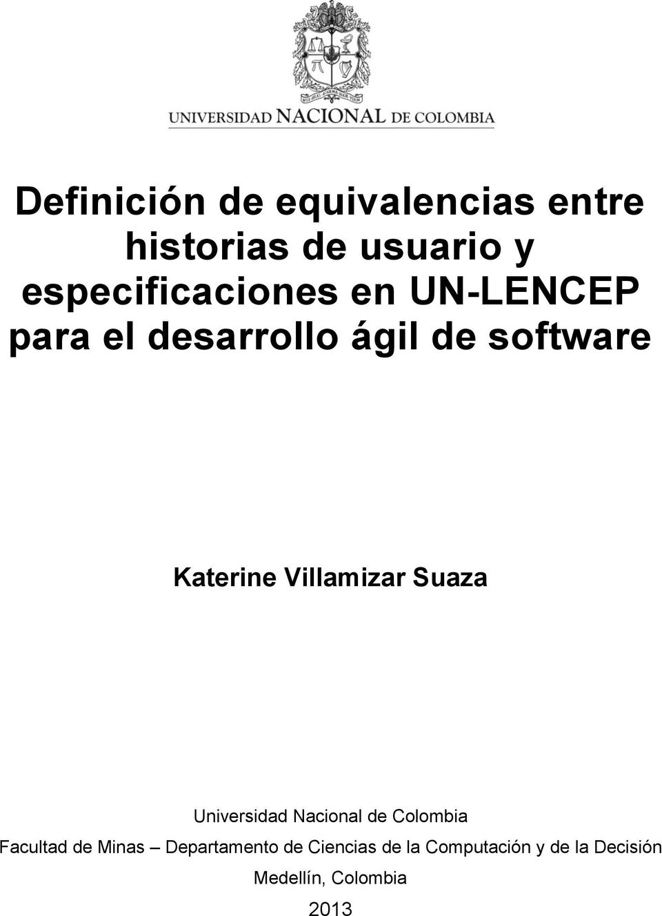 Katerine Villamizar Suaza Universidad Nacional de Colombia Facultad de