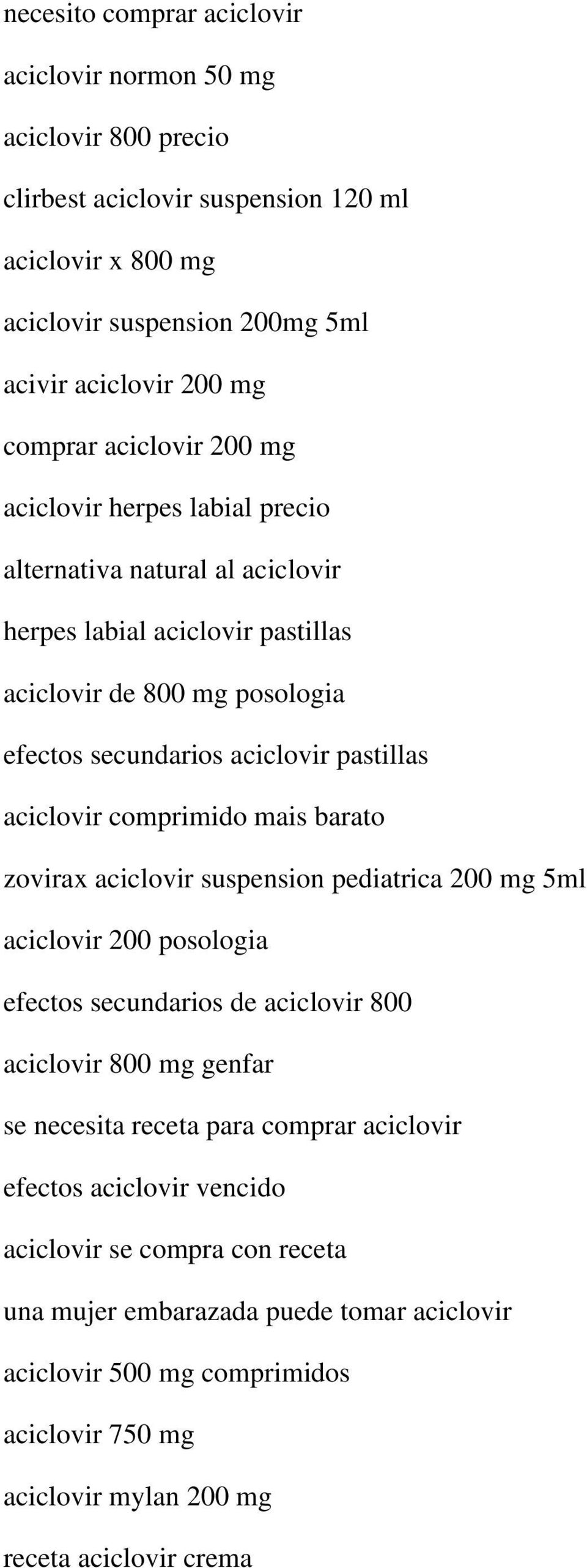 comprimido mais barato zovirax aciclovir suspension pediatrica 200 mg 5ml aciclovir 200 posologia efectos secundarios de aciclovir 800 aciclovir 800 mg genfar se necesita receta para comprar