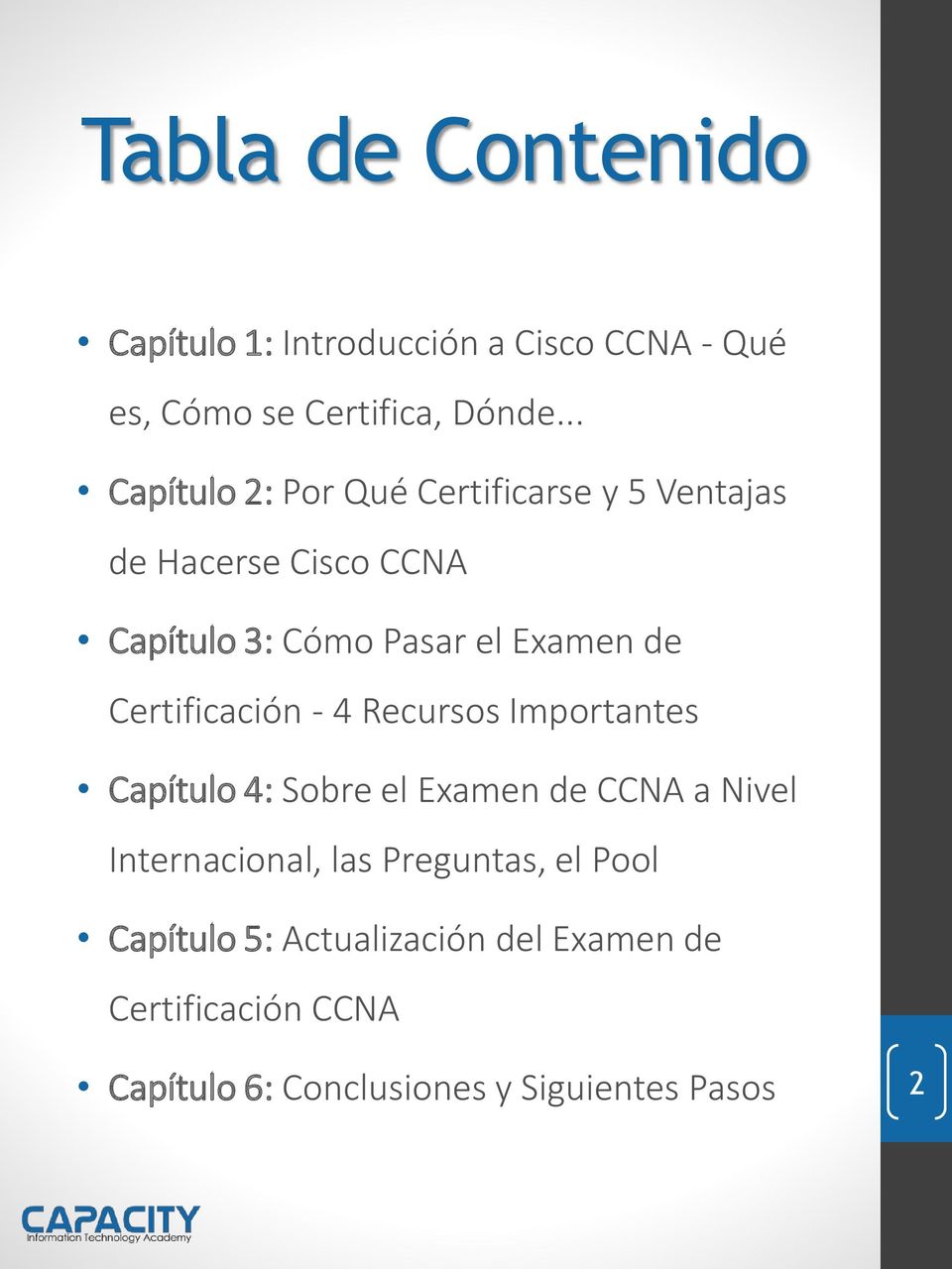 de Certificación - 4 Recursos Importantes Capítulo 4: Sobre el Examen de CCNA a Nivel Internacional, las