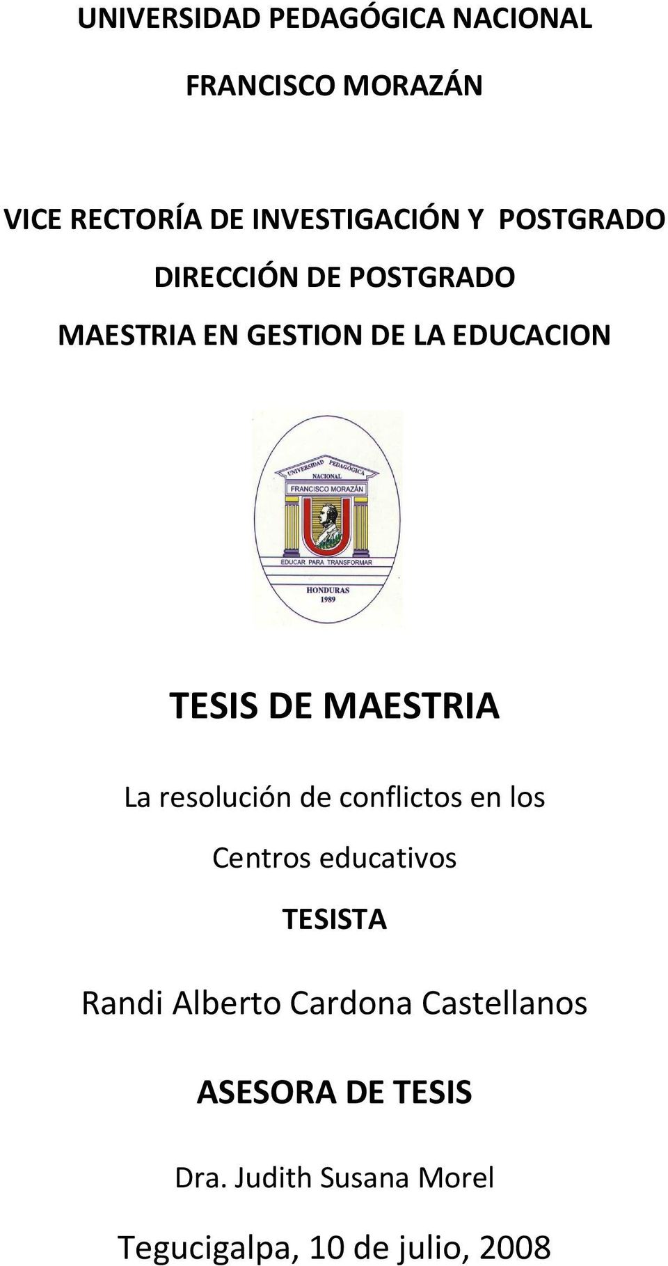 MAESTRIA La resolución de conflictos en los Centros educativos TESISTA Randi Alberto