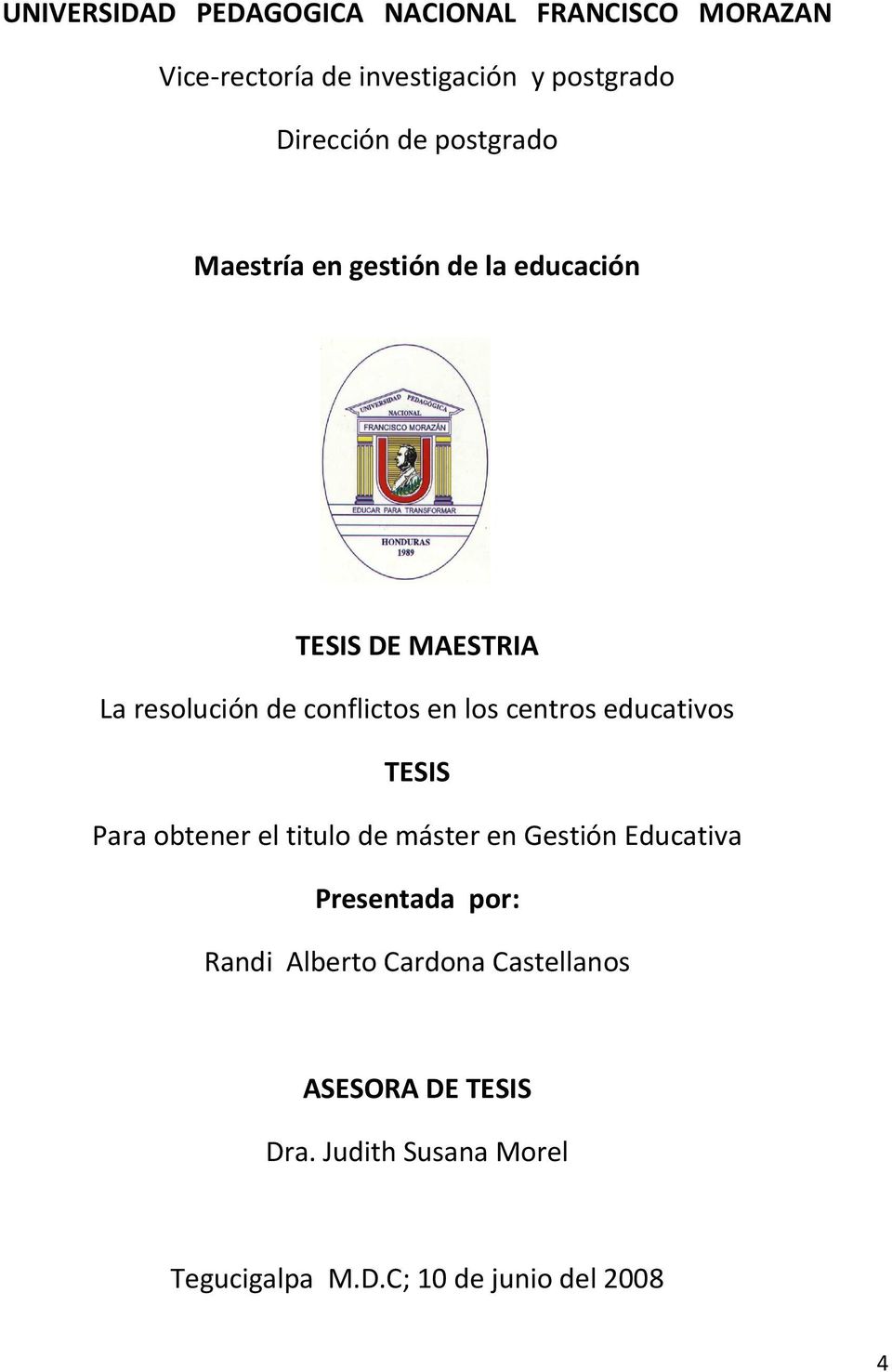 centros educativos TESIS Para obtener el titulo de máster en Gestión Educativa Presentada por: Randi