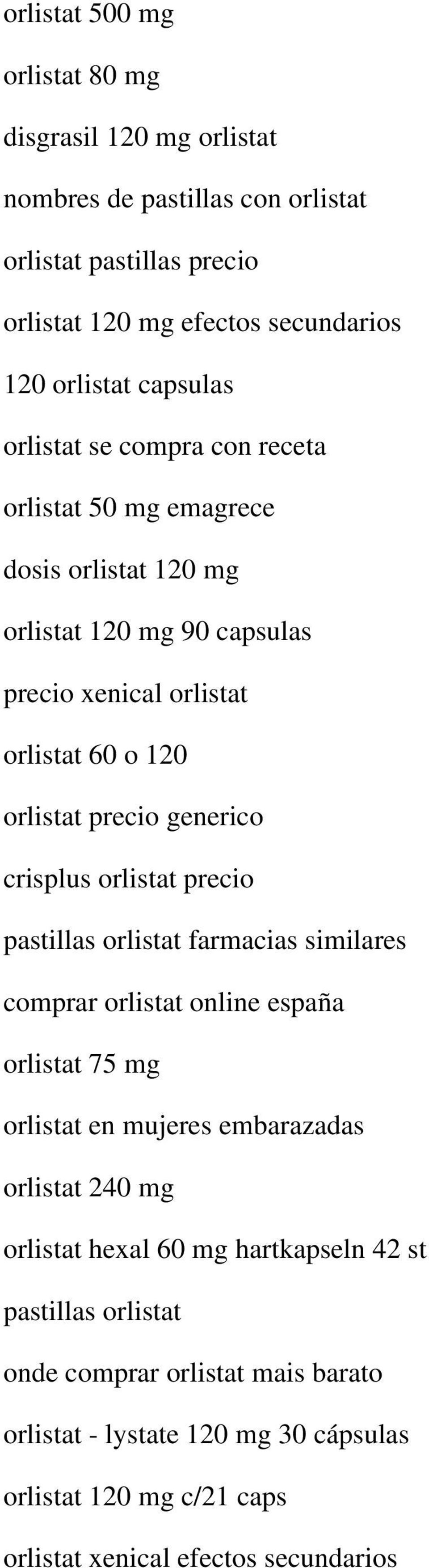 generico crisplus orlistat precio pastillas orlistat farmacias similares comprar orlistat online españa orlistat 75 mg orlistat en mujeres embarazadas orlistat 240 mg