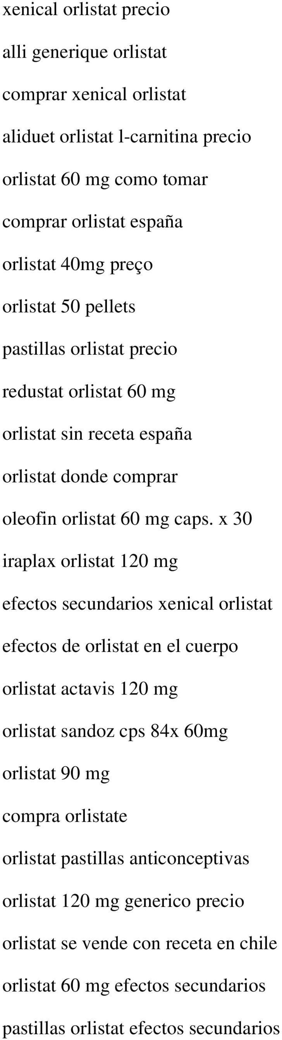 x 30 iraplax orlistat 120 mg efectos secundarios xenical orlistat efectos de orlistat en el cuerpo orlistat actavis 120 mg orlistat sandoz cps 84x 60mg orlistat 90 mg