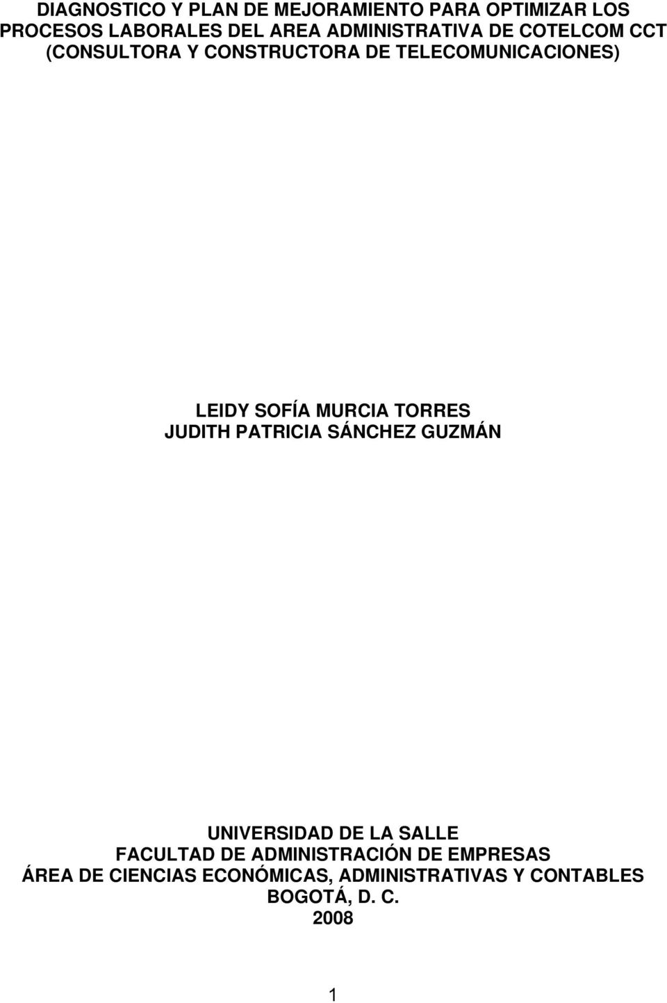 SOFÍA MURCIA TORRES JUDITH PATRICIA SÁNCHEZ GUZMÁN UNIVERSIDAD DE LA SALLE FACULTAD DE