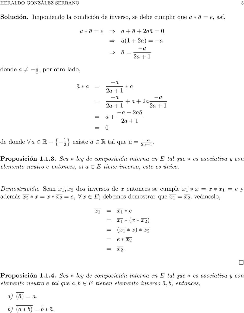 2aā a + 2a + 1 = 0 de donde a R { 1 2} existe ā R tal que ā = a 2a+1. Proposición 1.1.3.