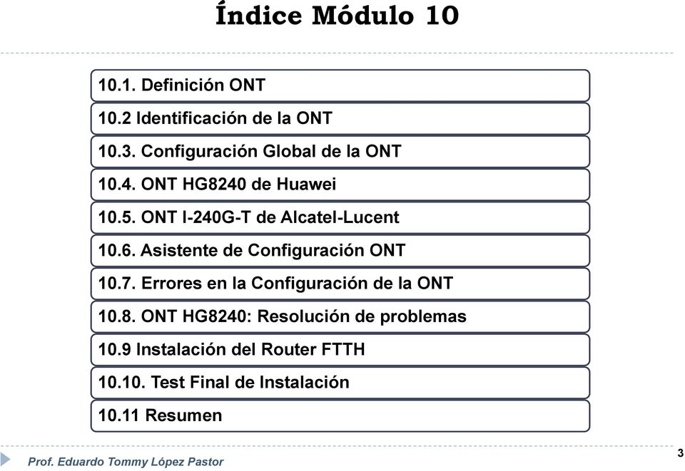 ONT I-240G-T de Alcatel-Lucent 10.6. Asistente de Configuración ONT 10.7.
