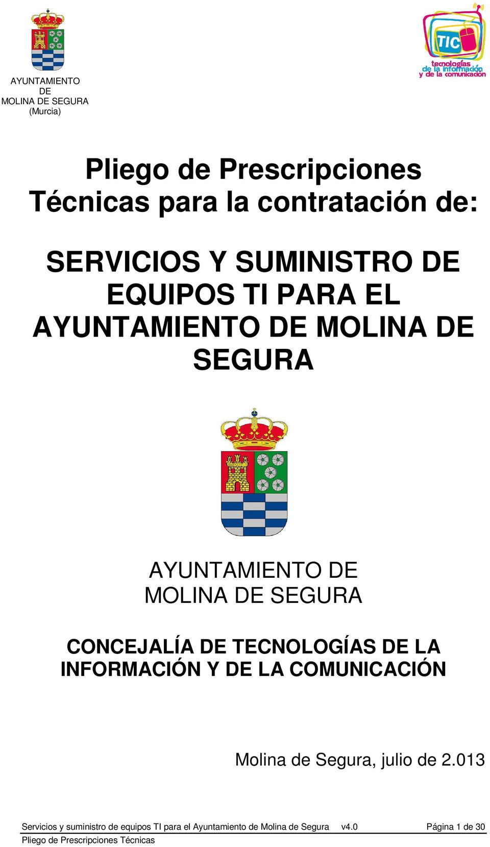 LA INFORMACIÓN Y LA COMUNICACIÓN Molina de Segura, julio de 2.