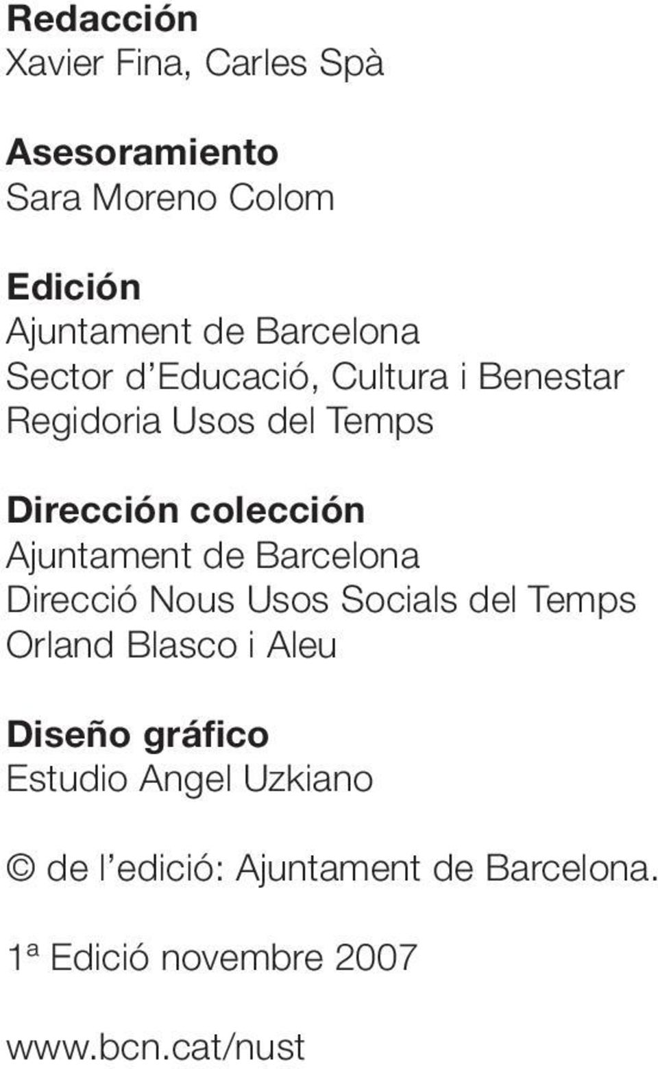 Ajuntament de Barcelona Direcció Nous Usos Socials del Temps Orland Blasco i Aleu Diseño