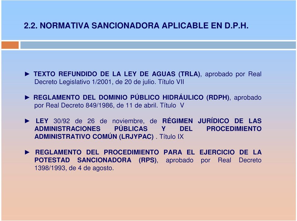 Título VII REGLAMENTO DEL DOMINIO PÚBLICO HIDRÁULICO (RDPH), aprobado por Real Decreto 849/1986, de 11 de abril.