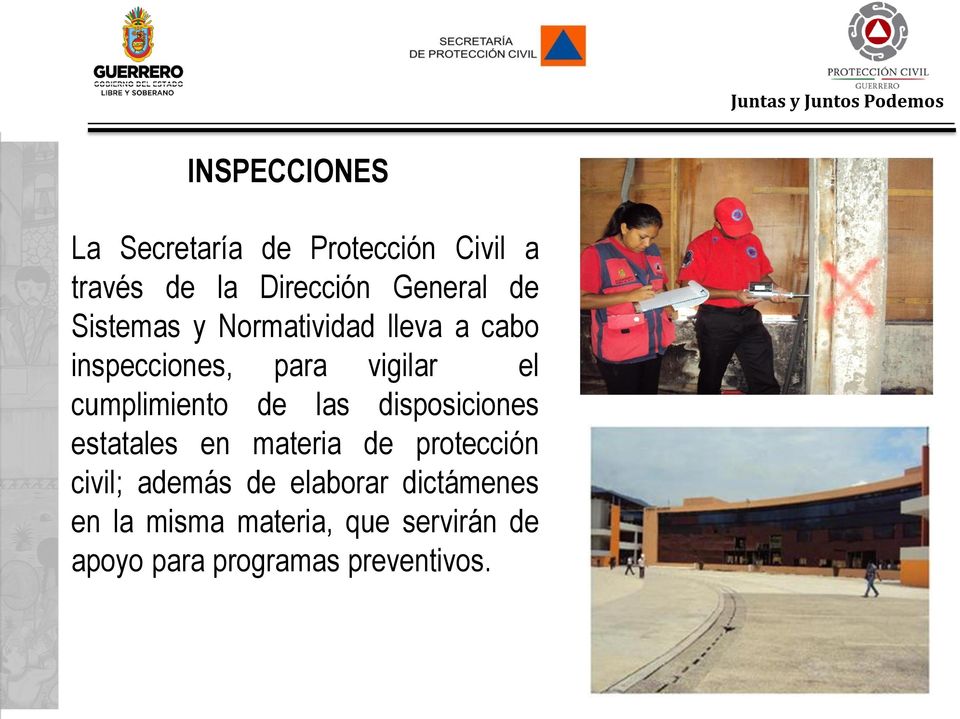 cumplimiento de las disposiciones estatales en materia de protección civil;