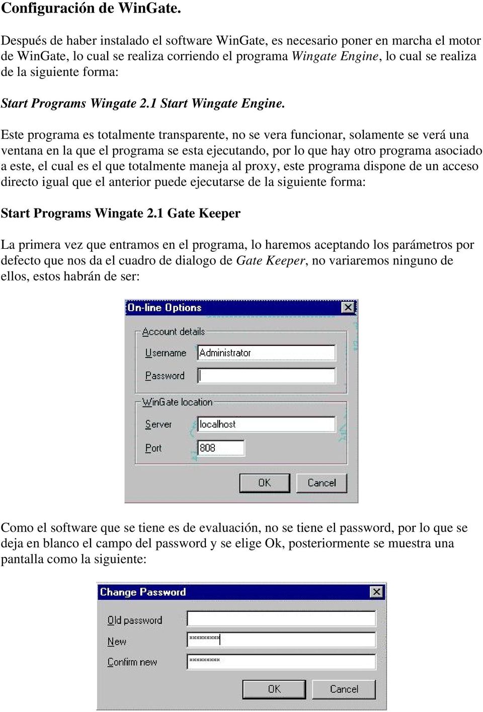 Start Programs Wingate 2.1 Start Wingate Engine.