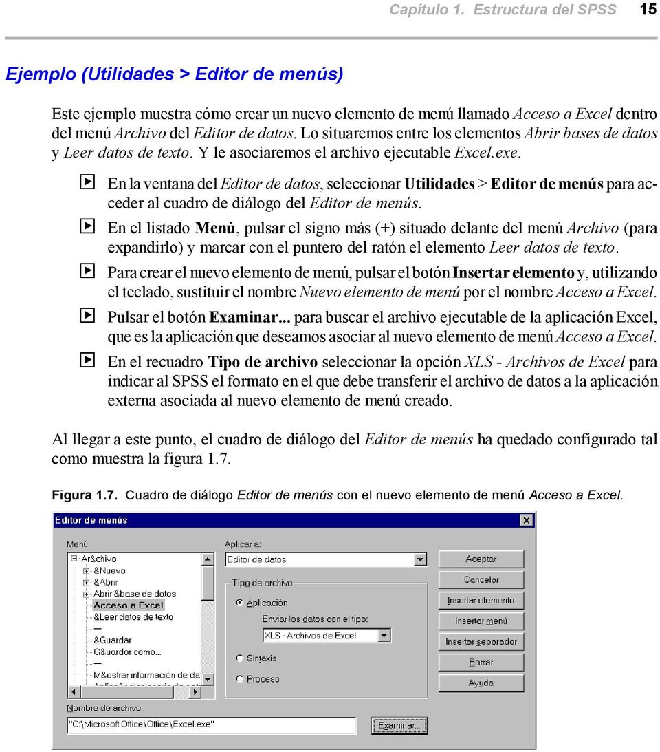 En la ventana del Editor de datos, seleccionar Utilidades > Editor de menús para acceder al cuadro de diálogo del Editor de menús.