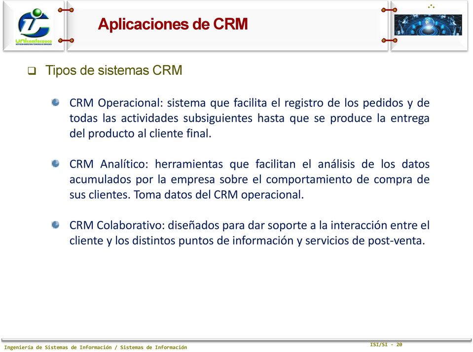 CRM Analítico: herramientas que facilitan el análisis de los datos acumulados por la empresa sobre el comportamiento de compra de sus