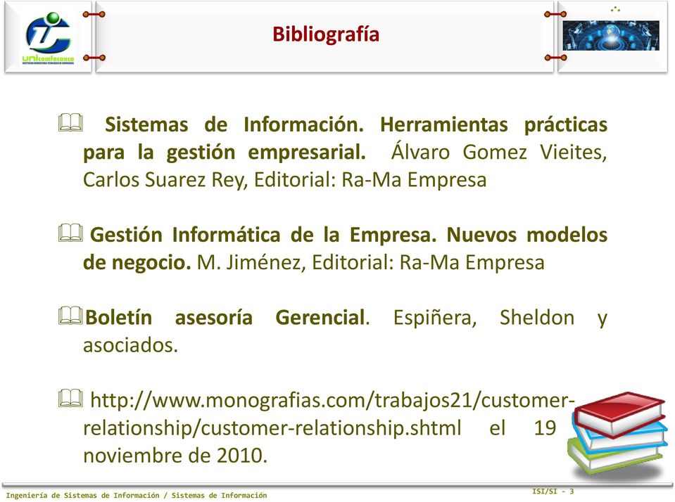 Nuevos modelos de negocio. M. Jiménez, Editorial: Ra-Ma Empresa Boletín asesoría Gerencial.