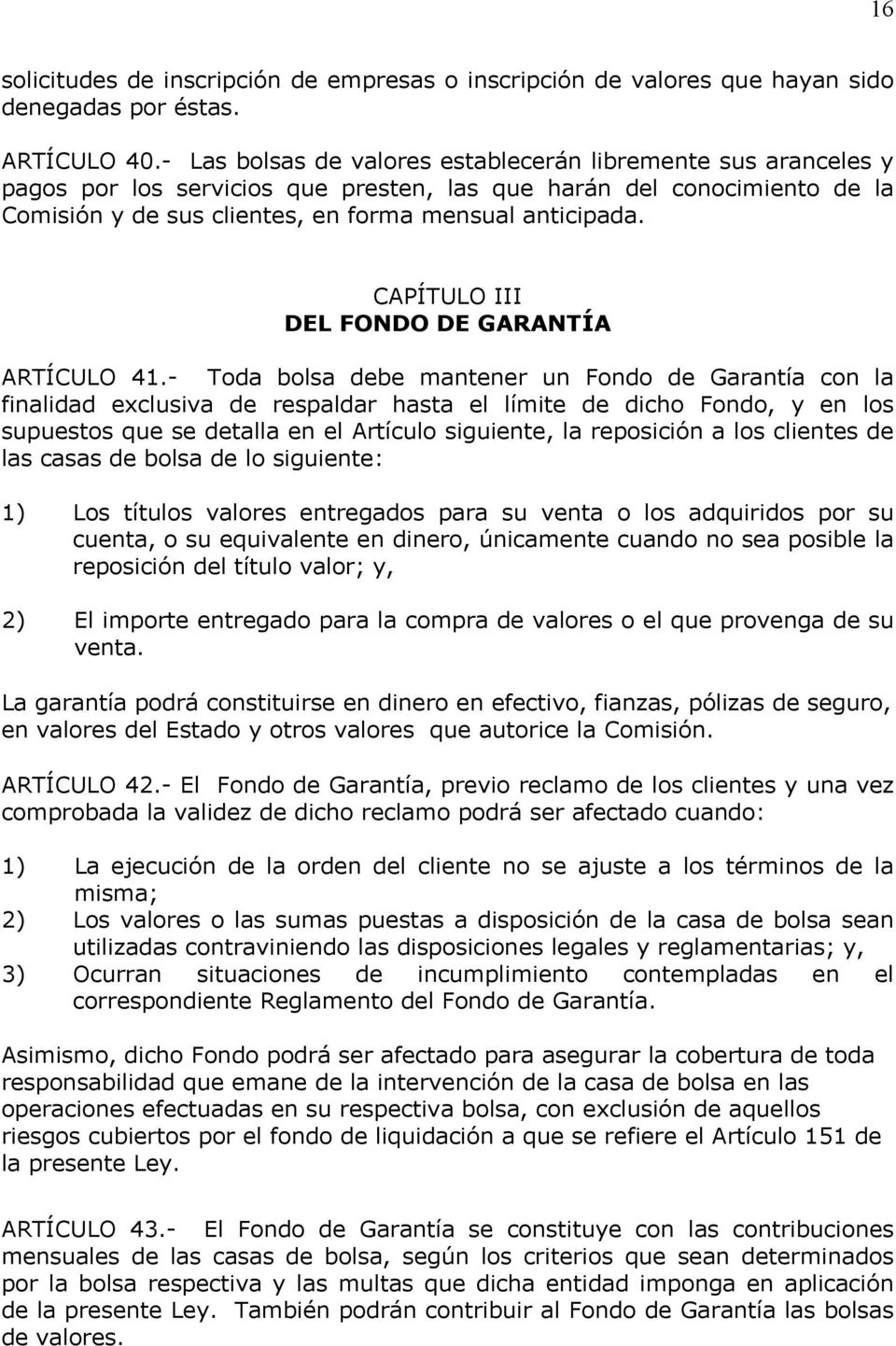 CAPÍTULO III DEL FONDO DE GARANTÍA ARTÍCULO 41.