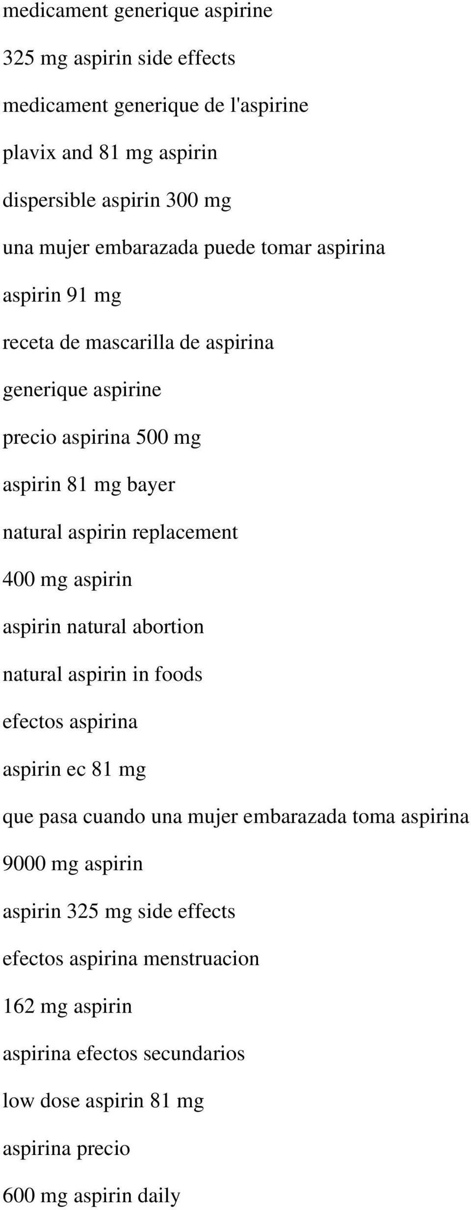 replacement 400 mg aspirin aspirin natural abortion natural aspirin in foods efectos aspirina aspirin ec 81 mg que pasa cuando una mujer embarazada toma aspirina